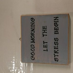 $1 with bundle Good morning let the stress begin hanging wall sign